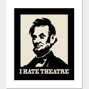 The Lincoln - I hate theatre Posters and Art